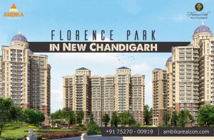 Ambika Florence Park new Chandigarh