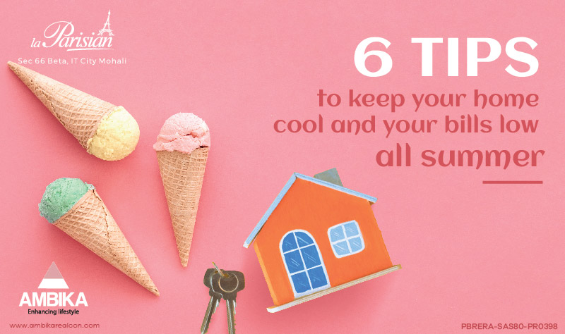 6 Tips to keep your home cool and your bills low all summer