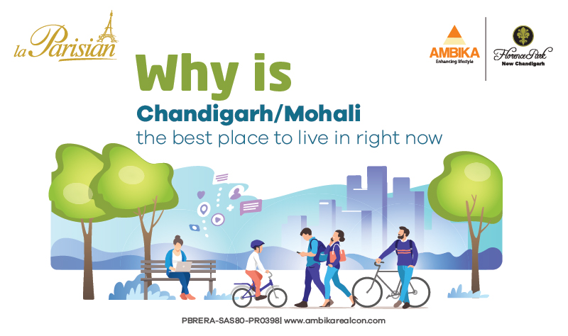 Why is ChandigarhMohali the Best Place to Live in Right Now